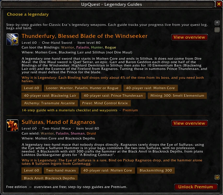 The UpQuest Legendary Guides window in game. It lists Thunderfury, Blessed Blade of the Windseeker, and Sulfuras, Hand of Ragnaros, each with its level, item level, who can use it, where it comes from and requirement tags such as 40-player raid: Molten Core and Blacksmithing 300. The footer says overviews are free and step-by-step guides are Premium, next to an Unlock Premium button.
